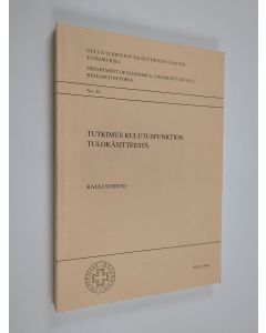 Kirjailijan Rauli Svento käytetty kirja Tutkimus kulutusfunktion tulokäsitteestä