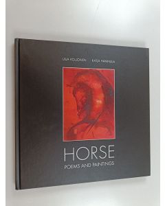Kirjailijan Ulla Koljonen käytetty kirja Horse poems and paintings