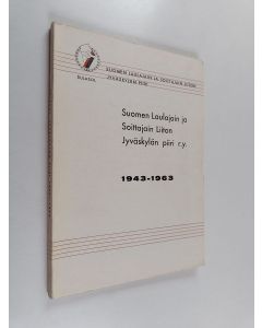 Kirjailijan Viljo Aro käytetty kirja Suomen laulajain ja soittajain Jyväskylän piiri r.y. 1943-1963