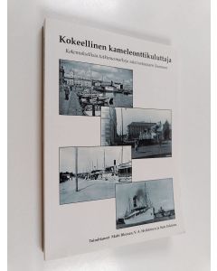 käytetty kirja Kokeellinen kameleonttikuluttaja : kokemuksellisia tutkimusmatkoja satavuotiaaseen Suomeen