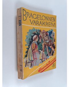 Kirjailijan Alexandre Dumas käytetty kirja Bragelonnen varakreivi eli muskettisoturien viimeiset urotyöt : historiallinen romaani Ludvig XIV:n hovista 5