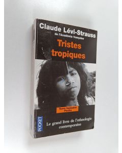 Kirjailijan Claude Levi-Strauss käytetty kirja Tristes tropiques