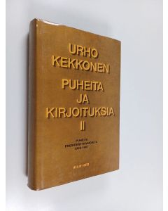 Kirjailijan Urho Kekkonen käytetty kirja Puheita ja kirjoituksia 2, Puheita presidenttikaudelta 1956-1967