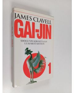 Kirjailijan James Clavell käytetty kirja Gai-jin 1