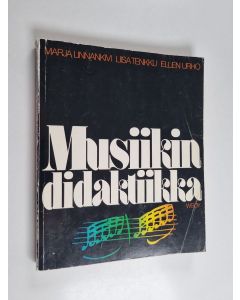 Kirjailijan Marja Linnankivi käytetty kirja Musiikin didaktiikka