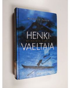 Kirjailijan Michelle Paver käytetty kirja Henkivaeltaja