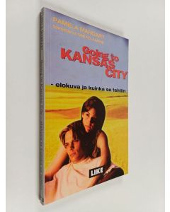 Kirjailijan Pamela Mandart käytetty kirja Going to Kansas City : elokuva ja kuinka se tehtiin