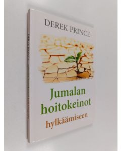 Kirjailijan Derek Prince käytetty kirja Jumalan hoitokeinot hylkäämiseen