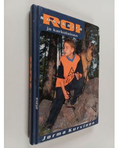 Kirjailijan Jorma Kurvinen käytetty kirja Susikoira Roi ja karkulainen