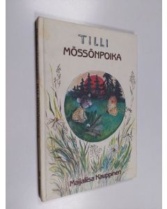 Kirjailijan Maijaliisa Kauppinen käytetty kirja Tilli Mössönpoika