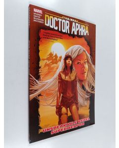 käytetty kirja Star Wars : Doctor Aphra Vol. 6 : Unspeakable Rebel Superweapon