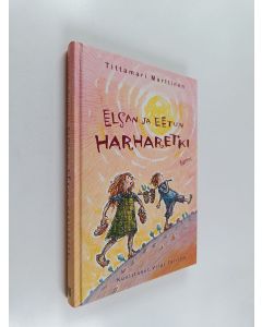 Kirjailijan Tittamari Marttinen käytetty kirja Elsan ja Eetun harharetki