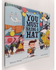 Kirjailijan Simon Philip käytetty kirja You must bring a hat