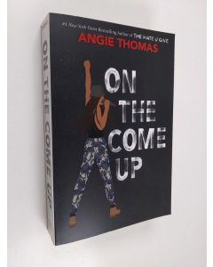 Kirjailijan Angie Thomas käytetty kirja On the Come Up