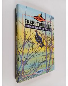 Kirjailijan Erkki Tuominen käytetty kirja Makupaloja metsistä