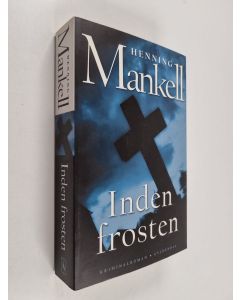 Kirjailijan Henning Mankell käytetty kirja Inden frosten - kriminalroman