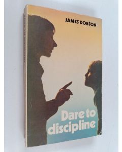 Kirjailijan James C. Dobson käytetty kirja Dare to Discipline