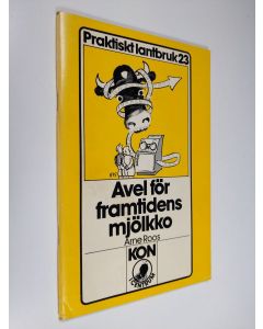 Kirjailijan Arne Roos käytetty teos Avel för framtidens mjölkko