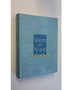 käytetty kirja Vem och vad 2004 : biografisk handbok