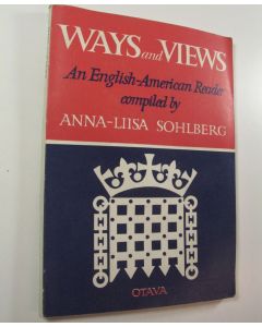 Kirjailijan Anna-Liisa Sohlberg käytetty kirja Ways and views : An English-American reader