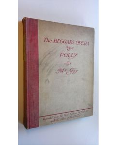 Kirjailijan John Gay käytetty kirja The Beggar's Opera & Polly : Togetjer with the Airs of the Music from the original editions of 1728 and 1729
