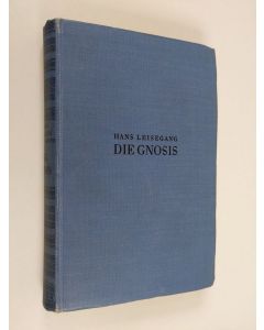 Kirjailijan Hans Leisegang käytetty kirja Die Gnosis