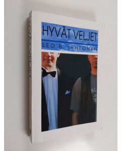 Kirjailijan Leo B. Lehtonen käytetty kirja Hyvät veljet
