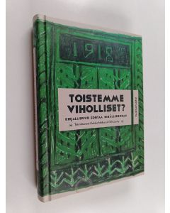uusi kirja Toistemme viholliset? : kirjallisuus kohtaa sisällissodan (UUSI)
