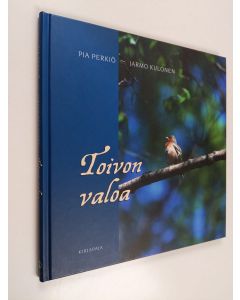 Kirjailijan Pia Perkiö käytetty kirja Toivon valoa