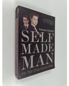 Kirjailijan Norah Vincent käytetty kirja Self-made Man - My Year Disguised as a Man