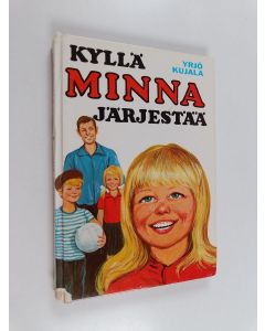 Kirjailijan Yrjö Kujala käytetty kirja Kyllä Minna järjestää