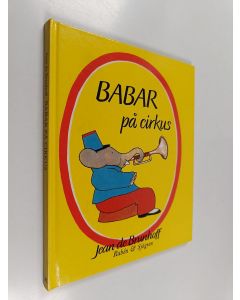 Kirjailijan Jean de Brunhoff käytetty kirja Babar på cirkus