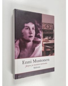 Kirjailijan Enni Mustonen käytetty kirja Sidotut