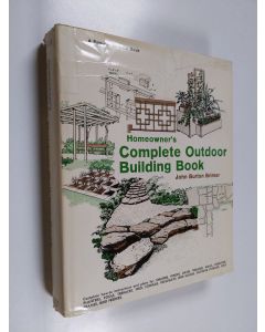 Kirjailijan John Burton Brimer käytetty kirja Homeowner's complete outdoor building book