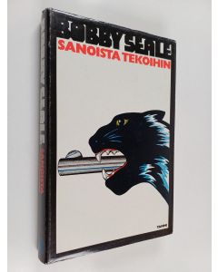 Kirjailijan Bobby Seale käytetty kirja Sanoista tekoihin