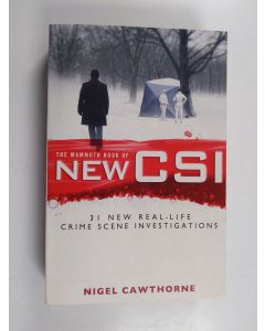 Kirjailijan Nigel Cawthorne käytetty kirja The Mammoth Book of New CSI