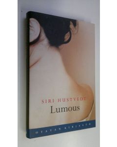 Kirjailijan Siri Hustvedt käytetty kirja Lumous
