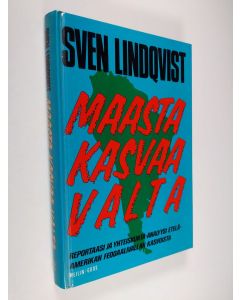 Kirjailijan Sven Lindqvist käytetty kirja Maasta kasvaa valta