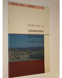 Kirjailijan Tiina Kauniskangas käytetty teos Ekologia yleiskaavoituksessa : kokemuksia Ruotsista, Saksasta ja Tanskasta