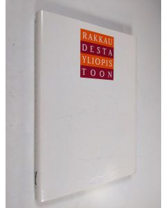 käytetty kirja Rakkaudesta yliopistoon