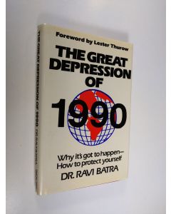 Kirjailijan Ravi Batra & Raveendra N. Batra käytetty kirja The Great Depression of 1990