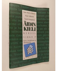 käytetty teos Äidinkieli, kurssivihko F : kieli, kirjallisuus ja identiteetti