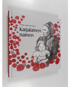 Kirjailijan Pirkko Sallinen-Gimpl käytetty kirja Karjalainen nainen