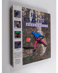 Kirjailijan Malcolm Creasey käytetty kirja Rock climbing essentials : step-by-step techniques to improve your skills