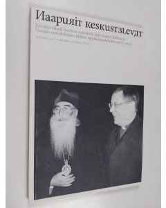 käytetty kirja Naapurit keskustelevat : Suomen evankelis-luterilaisen kirkon ja Venäjän ortodoksisen kirkon oppikeskustelut 1970-2002 - Suomen evankelis-luterilaisen kirkon ja Venäjän ortodoksisen kirkon oppikeskustelut 1970-2002