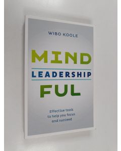 Kirjailijan Wibo Koole käytetty kirja Mindful Leadership - Effective Tools to Help You Focus and Succeed