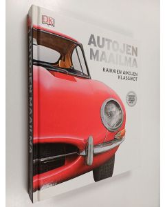 käytetty kirja Autojen maailma : kaikkien aikojen klassikot
