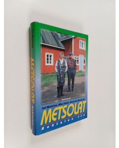 Kirjailijan Carl ym. Mesterton käytetty kirja Metsolat : Kohtalon tie