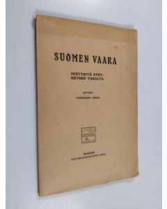 Kirjailijan Työmiehen poika käytetty kirja Suomen vaara : mietteitä nykyhetken varalta