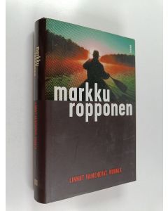 Kirjailijan Markku Ropponen käytetty kirja Linnut vaikenevat, Kuhala